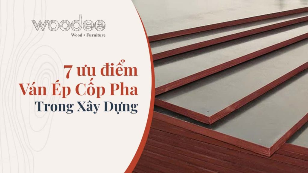 7 ưu điểm của ván ép cốp pha trong xây dựng