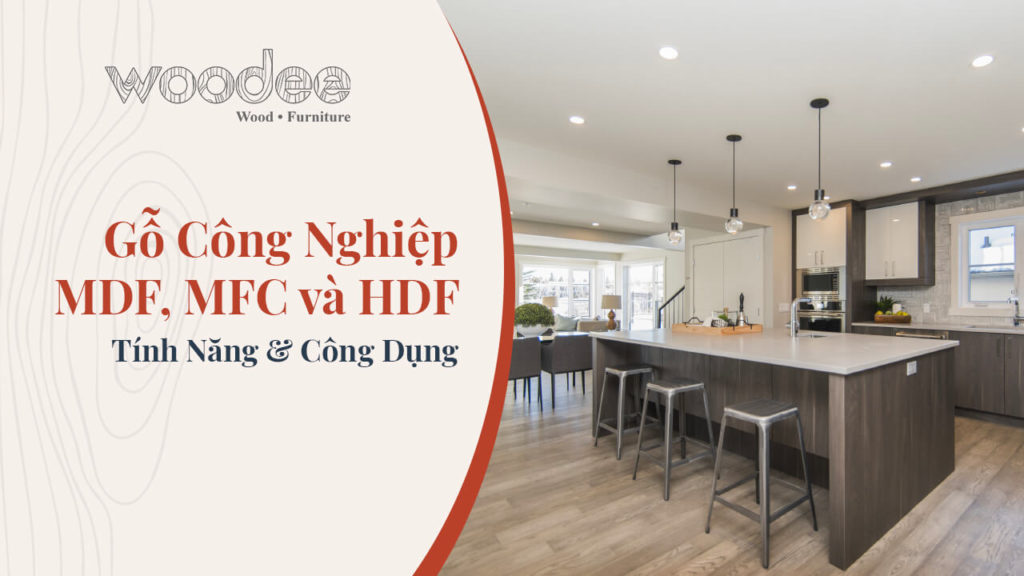 Phân loại và tính năng gỗ công nghiệp MDF, MFC và HDF