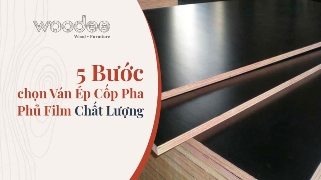 5 Bước chọn ván ép cốp pha phủ film chất lượng